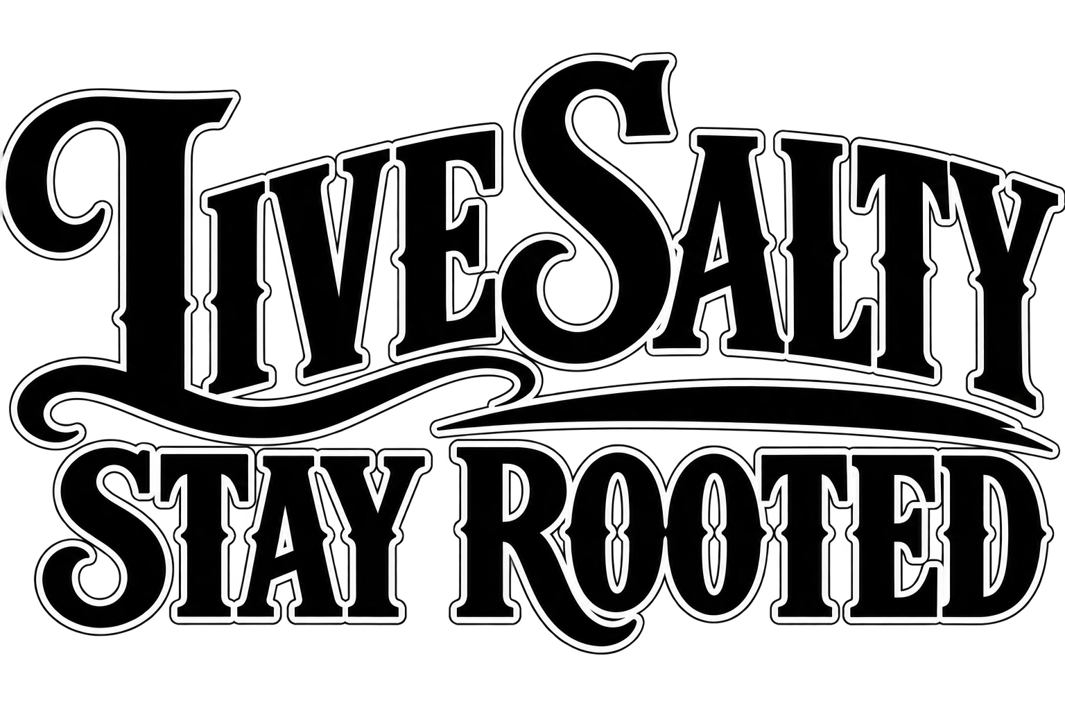 Live Salty Stay Rooted Signature 1